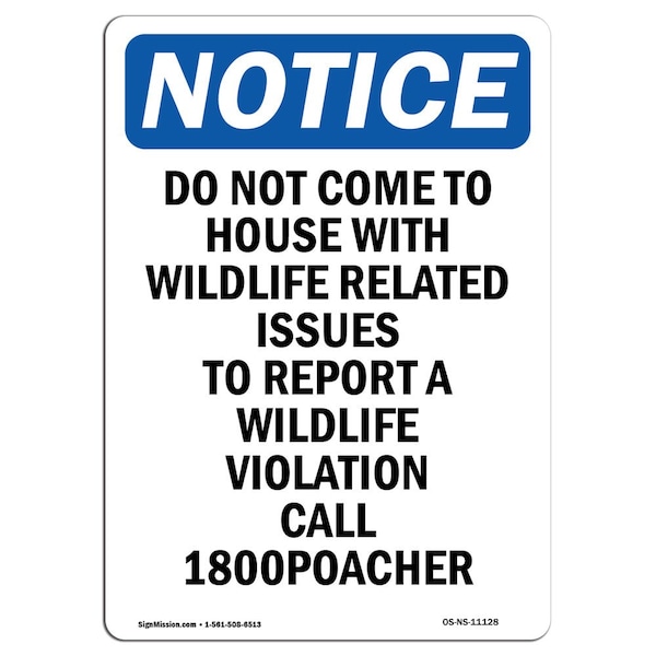 Safety Sign, OSHA Notice, 5" Height, Do Not Come To House With Wildlife Sign, Portrait, 10PK
